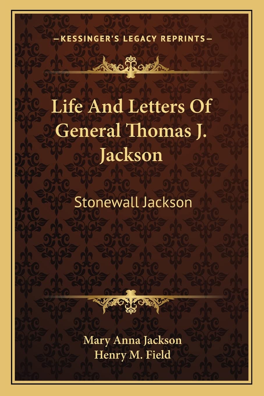 Life And Letters Of General Thomas J. Jackson: Stonewall Jackson Contemporary literature