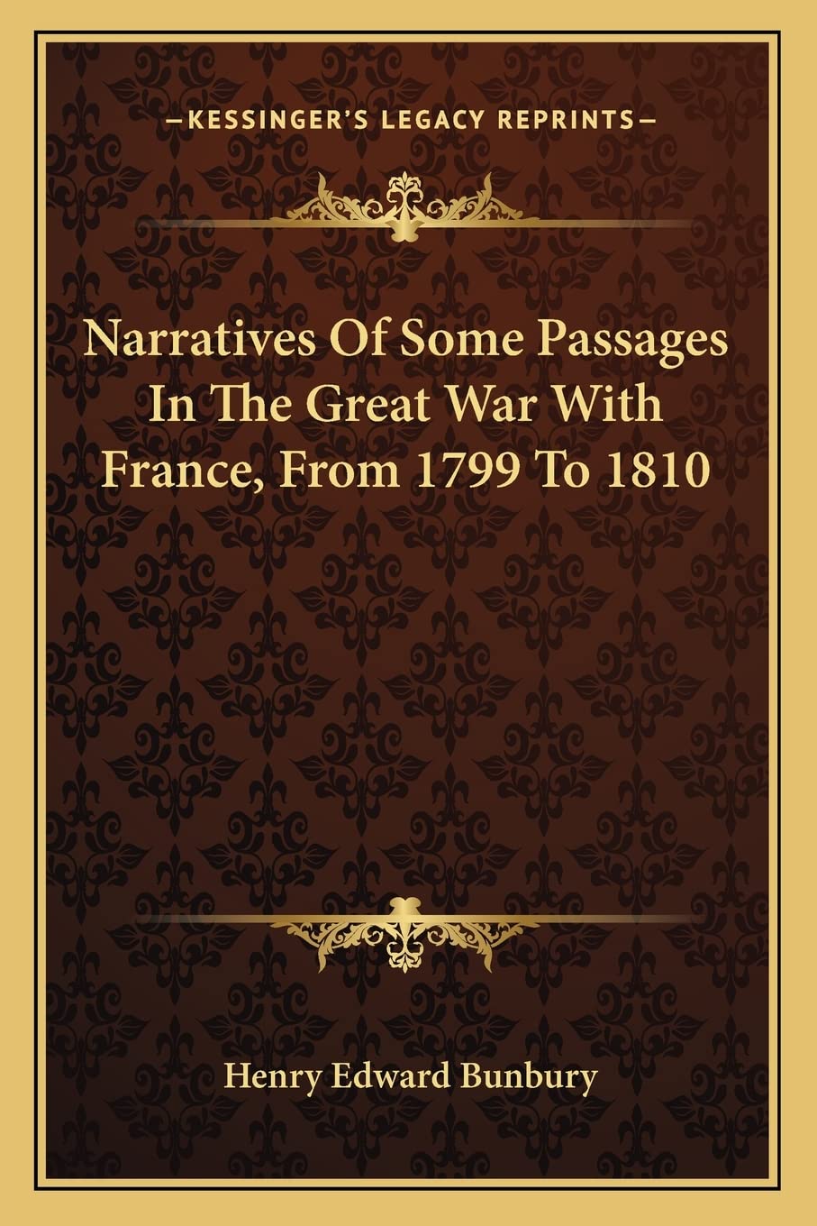 Narratives Of Some Passages In The Great War With France, From 1799 To 1810 Contemporary literature