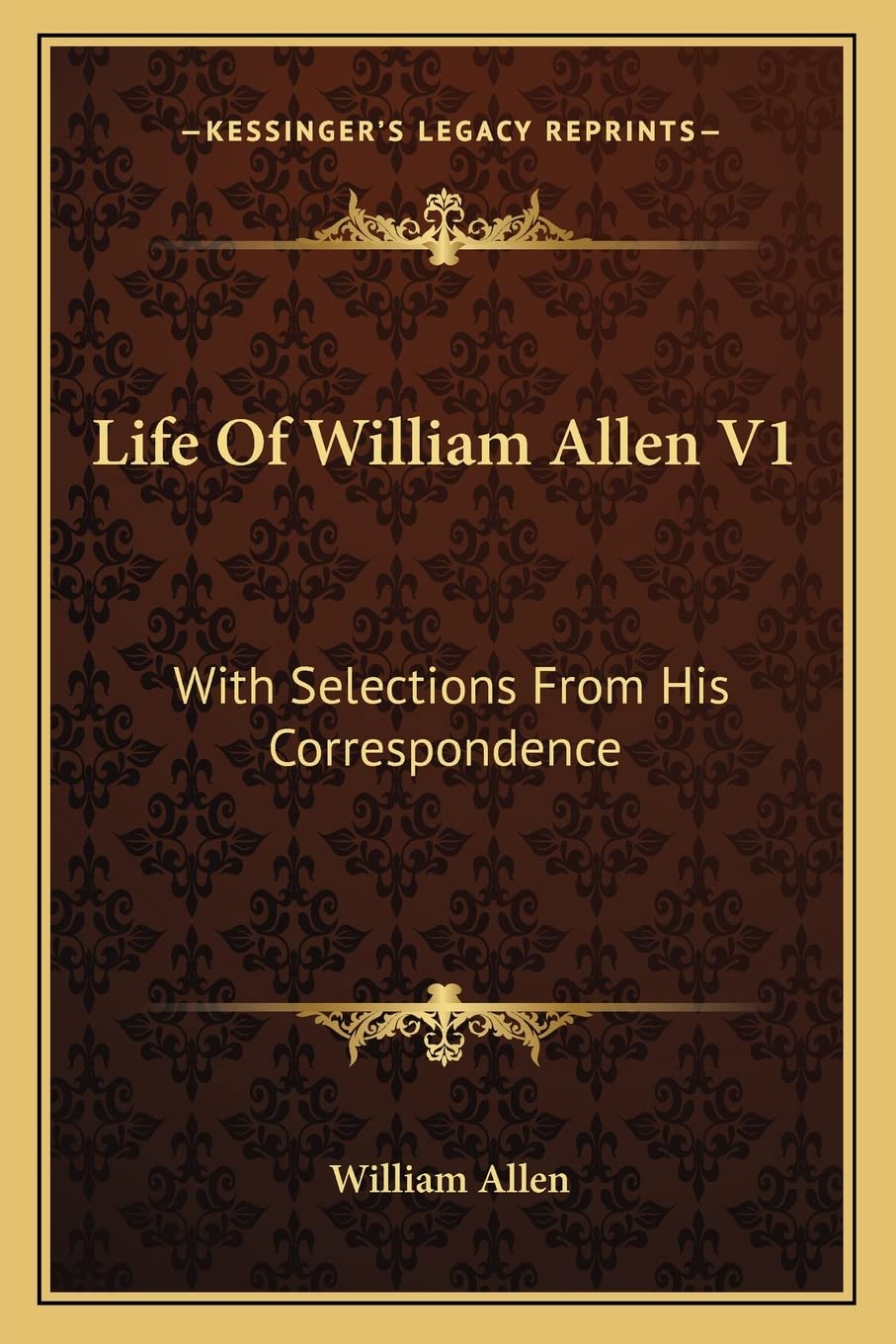 Life Of William Allen V1: With Selections From His Correspondence Contemporary literature