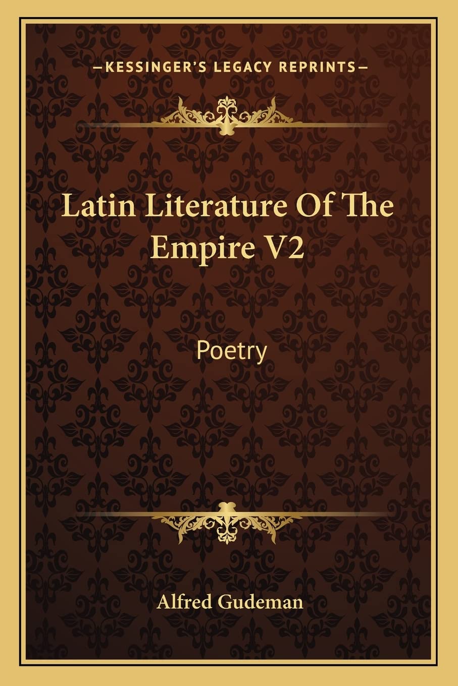Latin Literature Of The Empire V2: Poetry Poetry