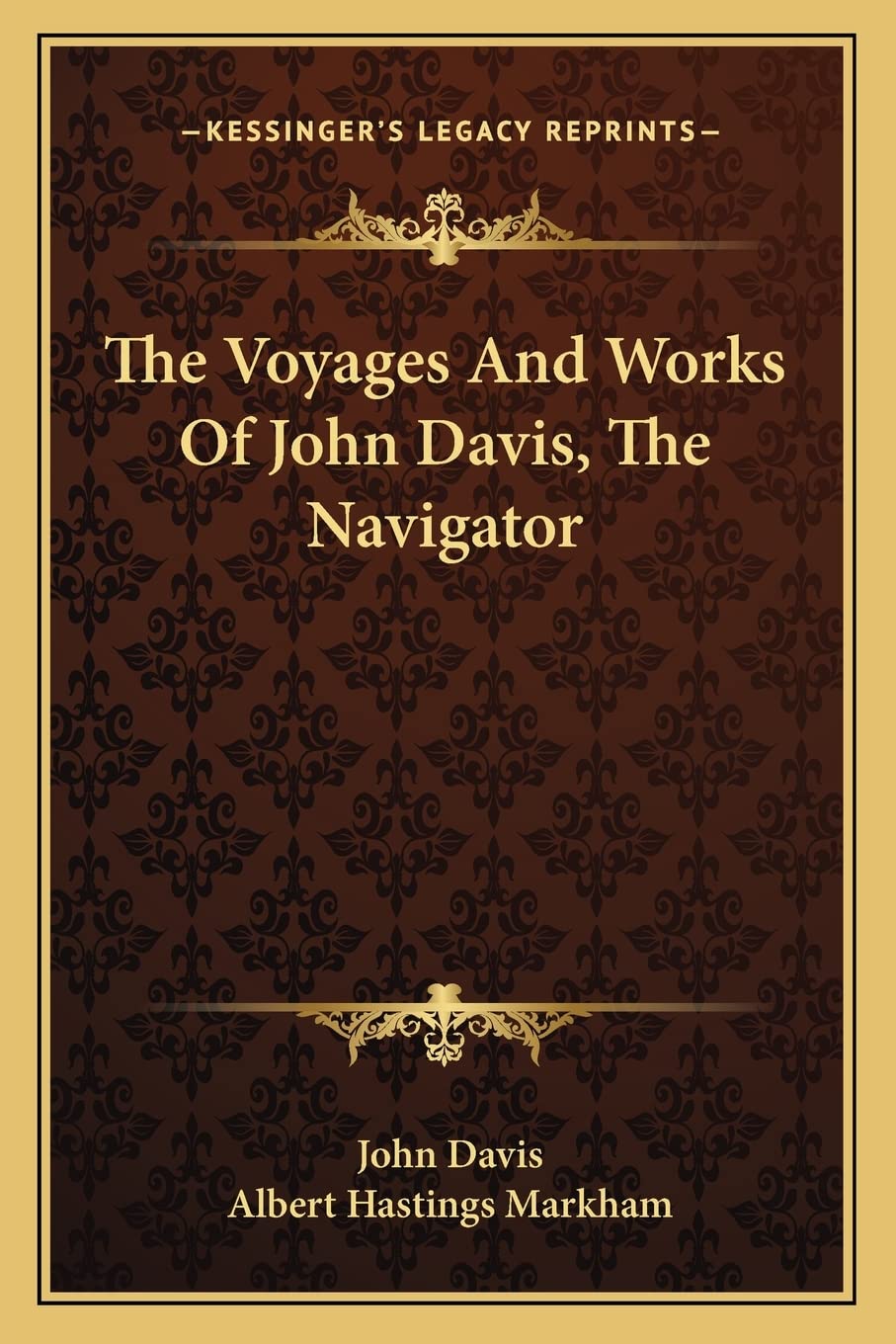 The Voyages And Works Of John Davis, The Navigator Contemporary literature