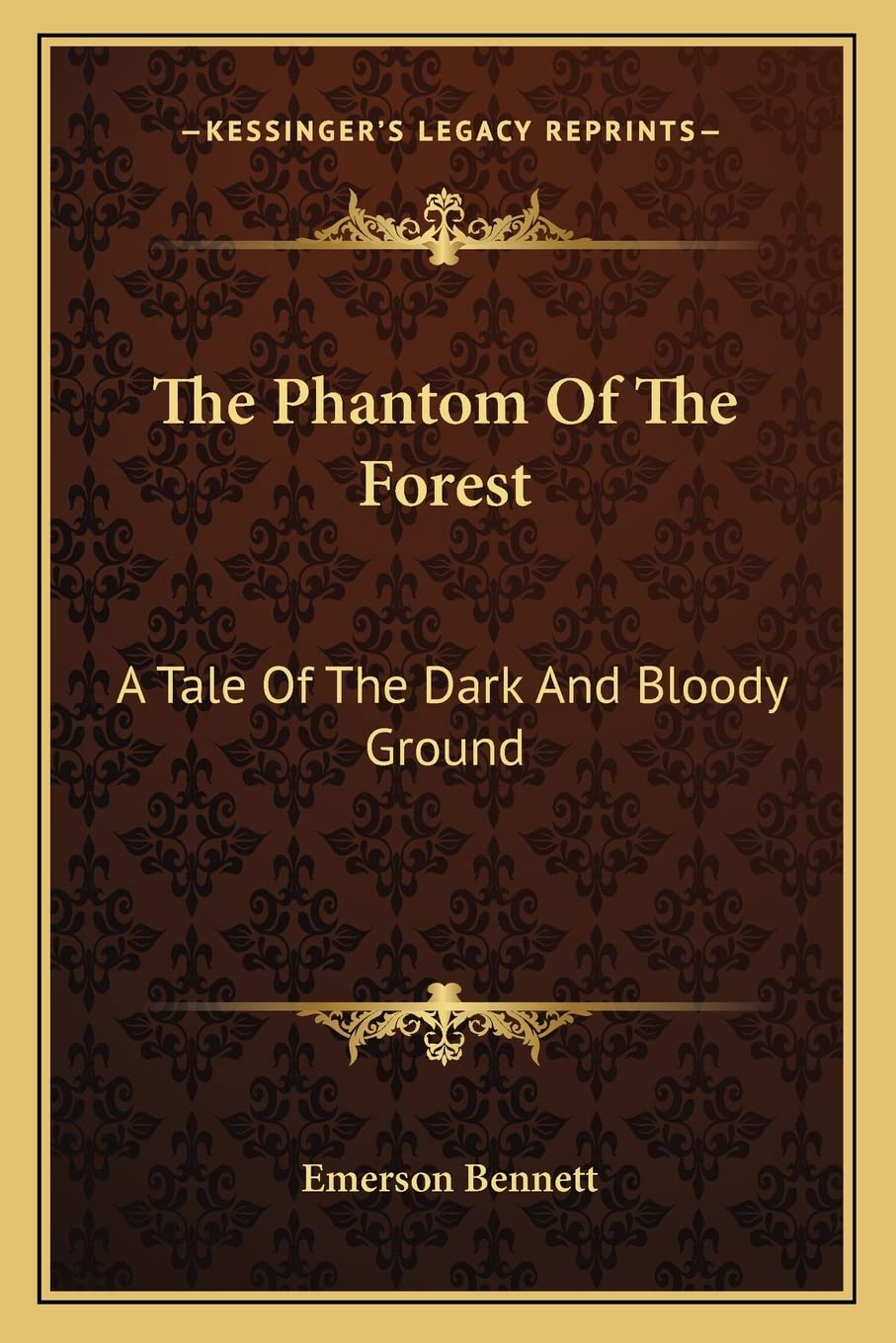 The Phantom Of The Forest: A Tale Of The Dark And Bloody Ground Contemporary literature