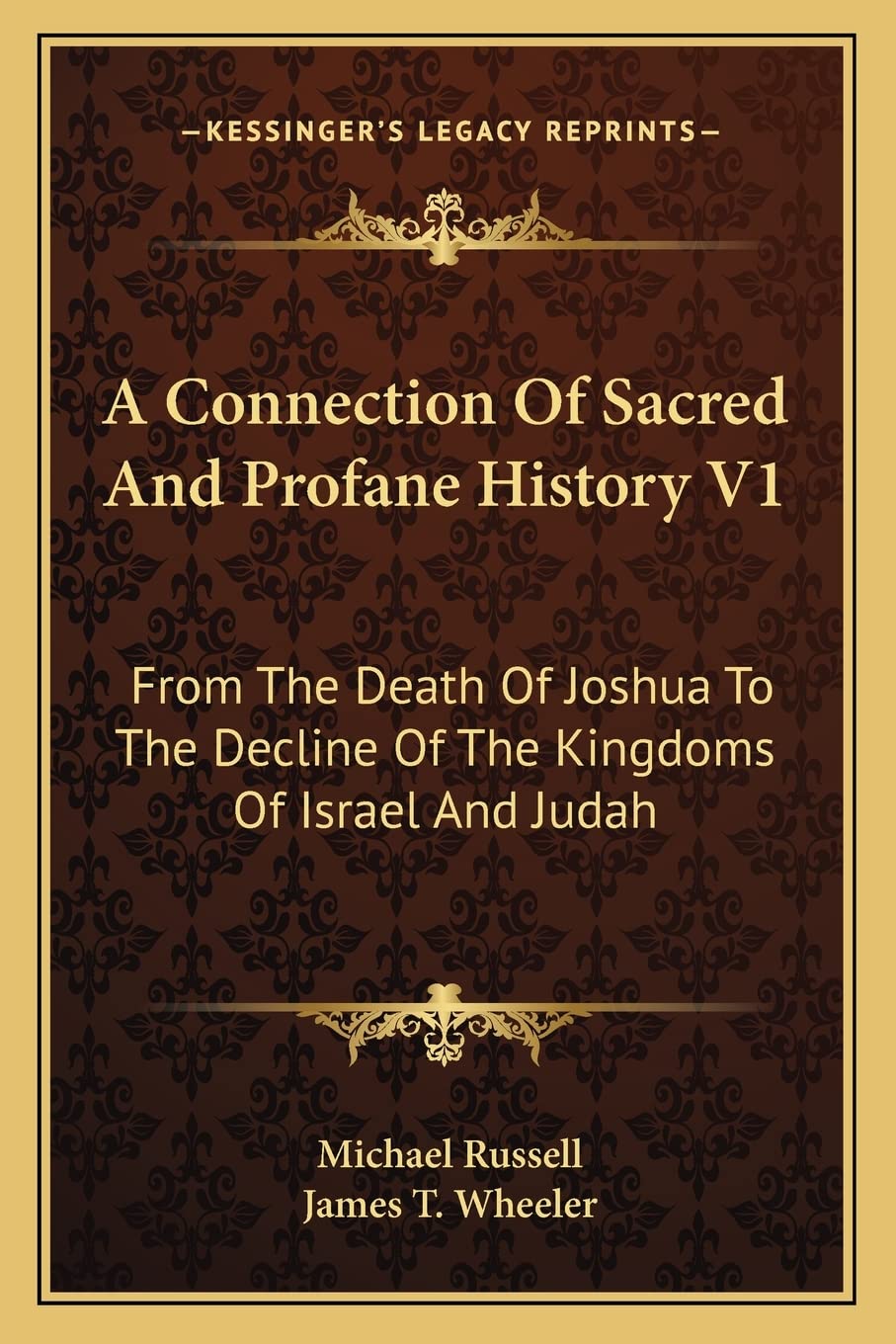 A Connection Of Sacred And Profane History V1: From The Death Of Joshua To The Decline Of The Kingdoms Of Israel And Judah Contemporary literature Books
