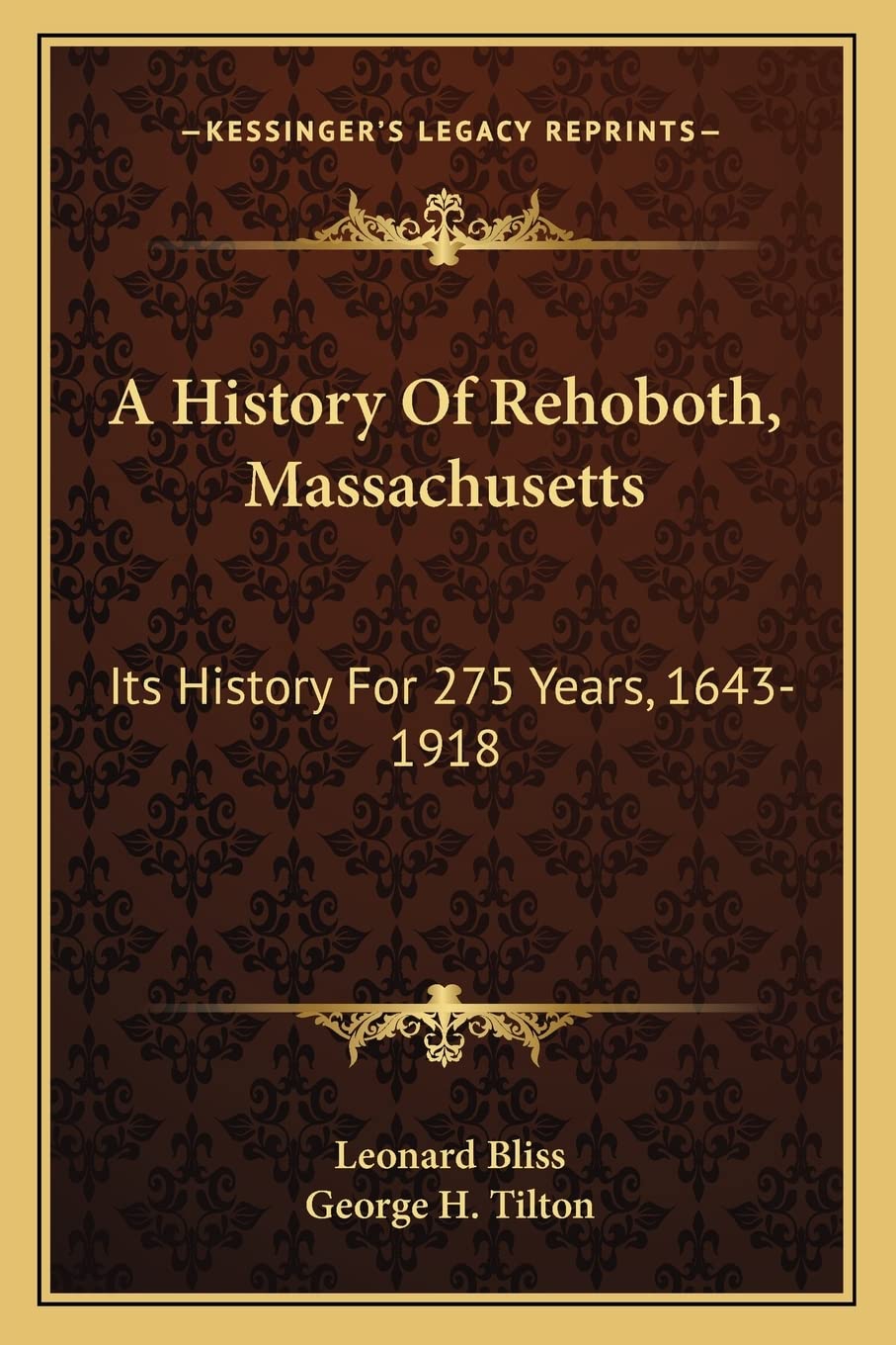 A History Of Rehoboth, Massachusetts: Its History For 275 Years, 1643-1918 Contemporary literature