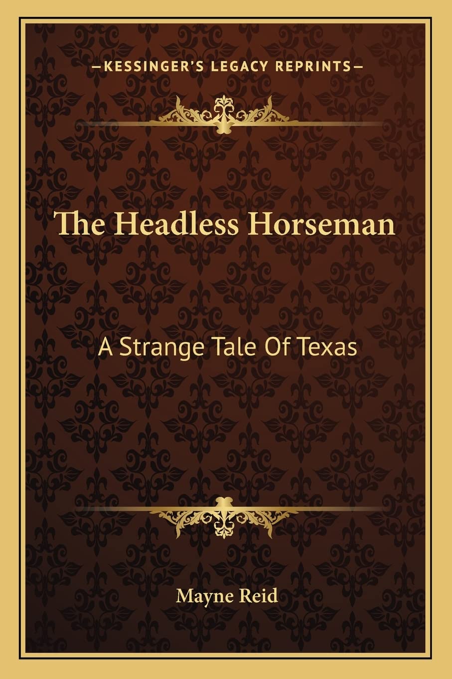The Headless Horseman: A Strange Tale Of Texas Contemporary literature