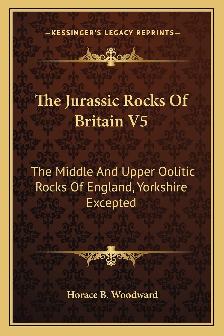 The Jurassic Rocks Of Britain V5: The Middle And Upper Oolitic Rocks Of England, Yorkshire Excepted Contemporary literature