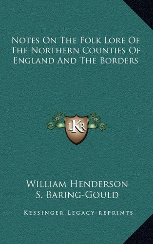 Notes on the Folk Lore of the Northern Counties of England and the Borders Contemporary literature