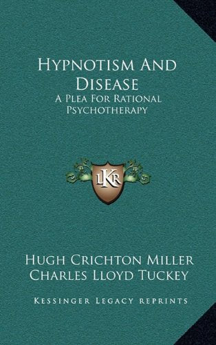 Hypnotism And Disease: A Plea For Rational Psychotherapy Contemporary literature