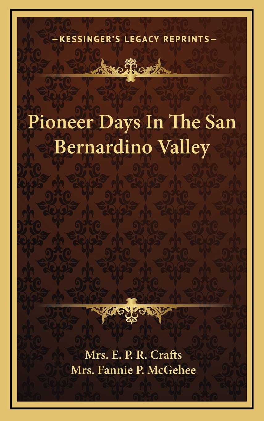 Pioneer Days In The San Bernardino Valley Contemporary literature