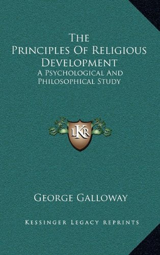 The Principles Of Religious Development: A Psychological And Philosophical Study Philosophy