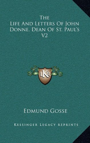 The Life And Letters Of John Donne, Dean Of St. Paul's V2 Contemporary literature