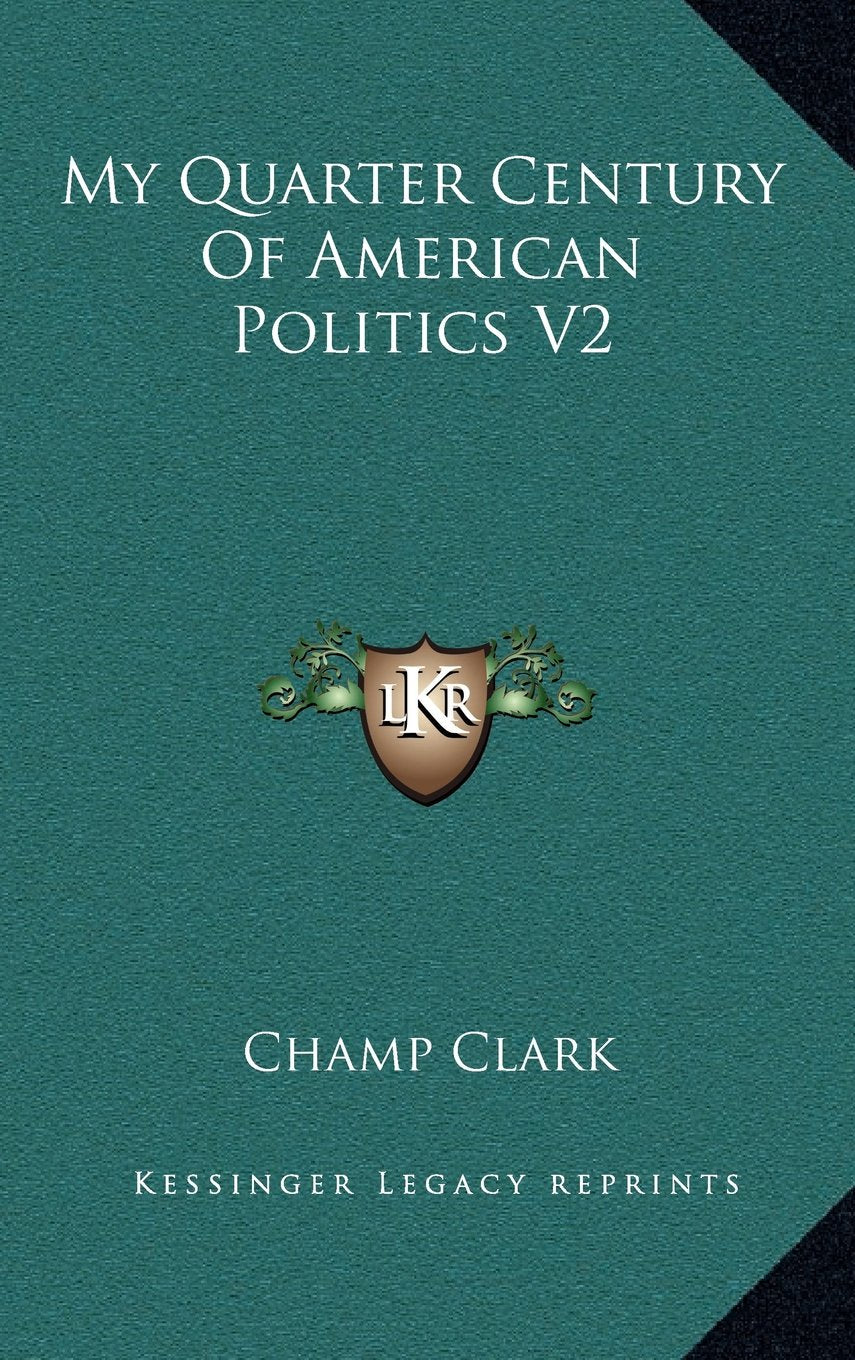 My Quarter Century Of American Politics V2 Contemporary literature
