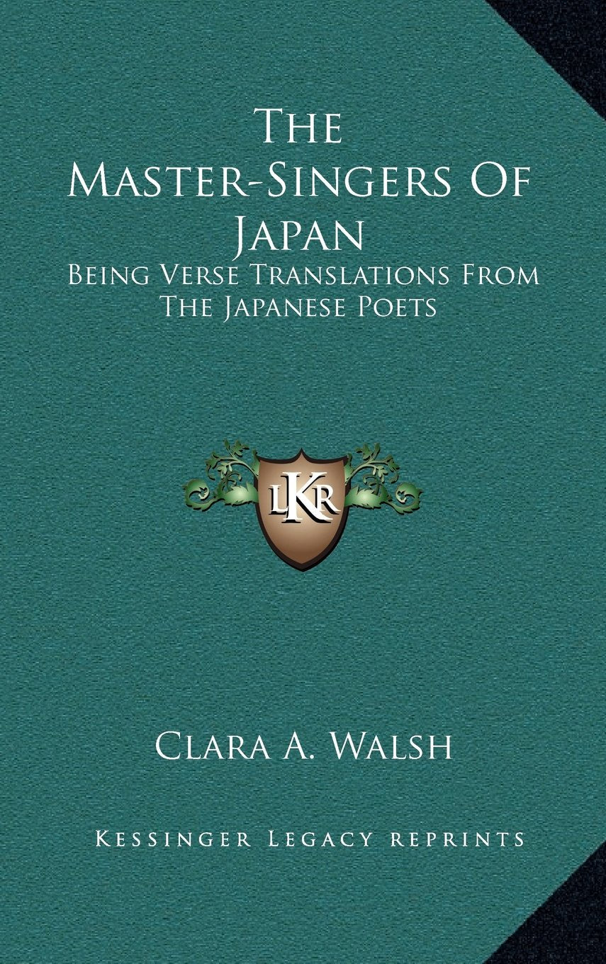 The Master-Singers Of Japan: Being Verse Translations From The Japanese Poets Contemporary literature