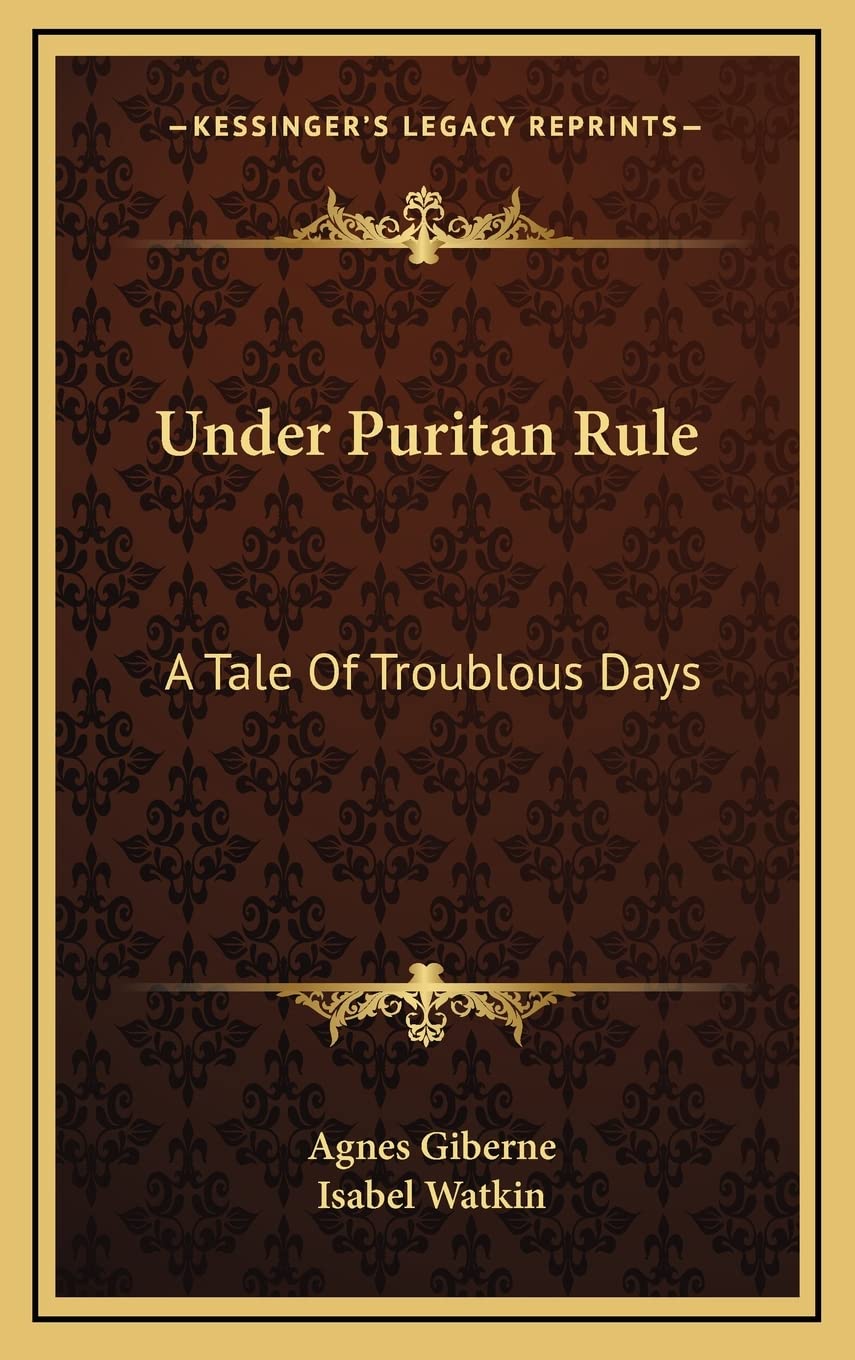 Under Puritan Rule: A Tale Of Troublous Days Contemporary literature