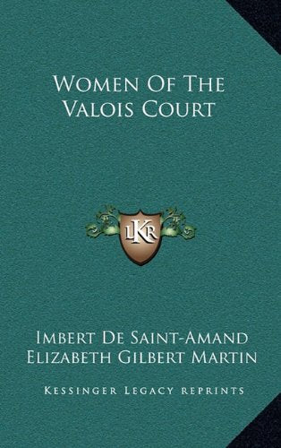 Women Of The Valois Court Contemporary literature