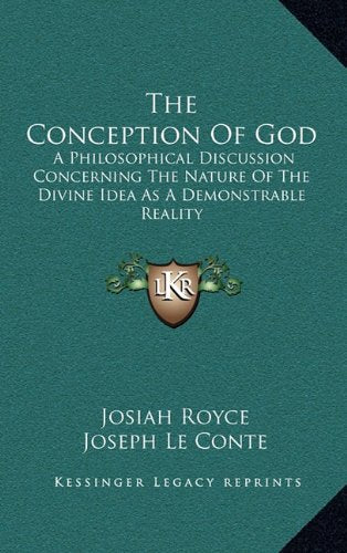 The Conception Of God: A Philosophical Discussion Concerning The Nature Of The Divine Idea As A Demonstrable Reality Contemporary literature