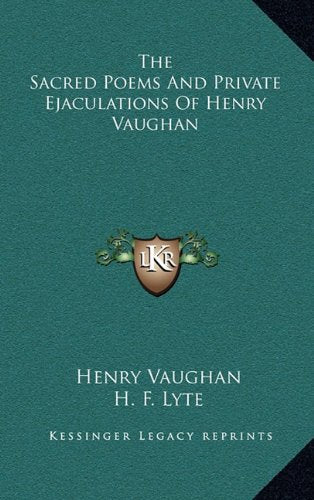 The Sacred Poems And Private Ejaculations Of Henry Vaughan Contemporary literature