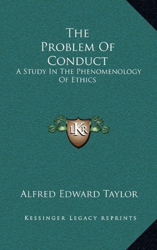 The Problem Of Conduct: A Study In The Phenomenology Of Ethics Contemporary literature