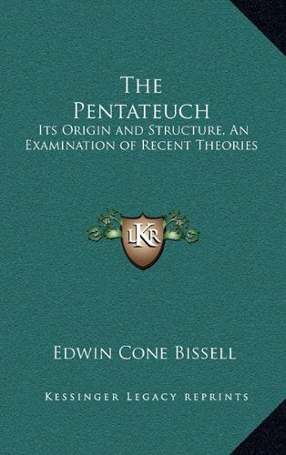 The Pentateuch: Its Origin and Structure, An Examination of Recent Theories Contemporary literature