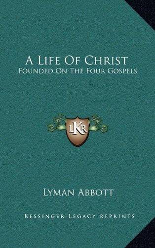 A Life Of Christ: Founded On The Four Gospels Contemporary literature