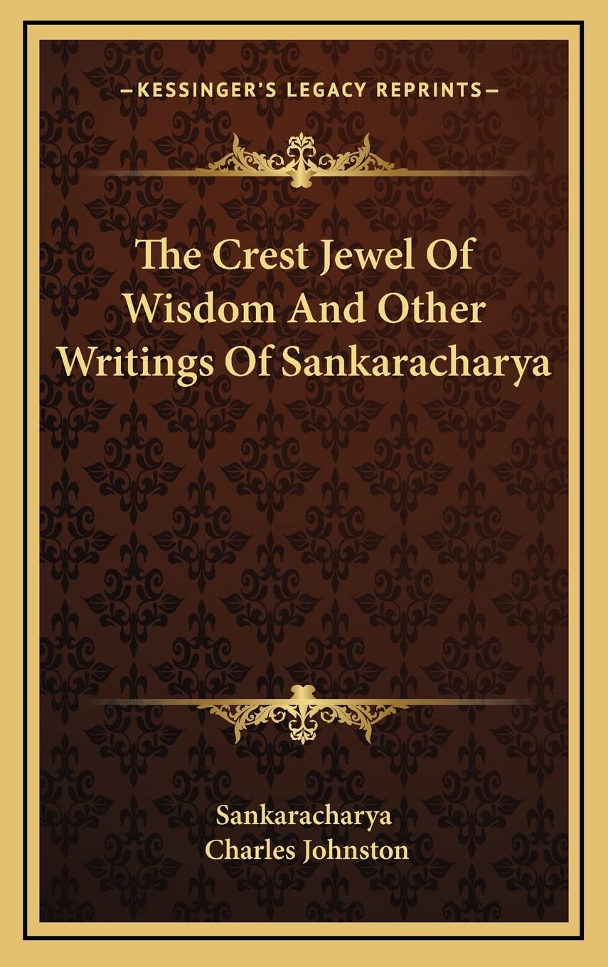 The Crest Jewel Of Wisdom And Other Writings Of Sankaracharya Philosophy