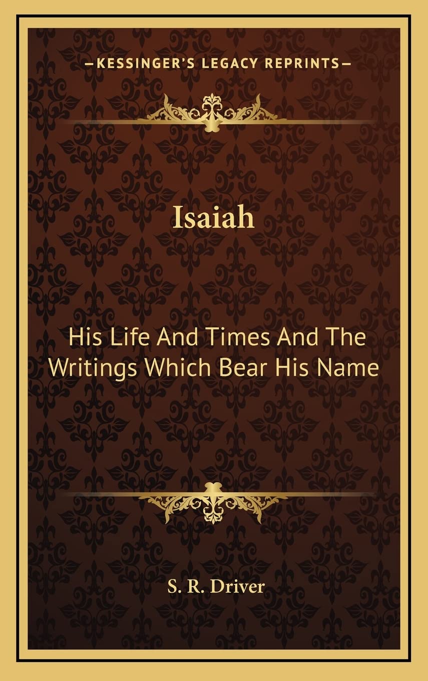 Isaiah: His Life And Times And The Writings Which Bear His Name Contemporary literature