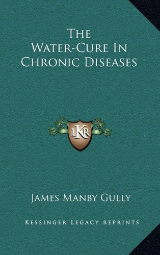 The Water-Cure in Chronic Diseases book