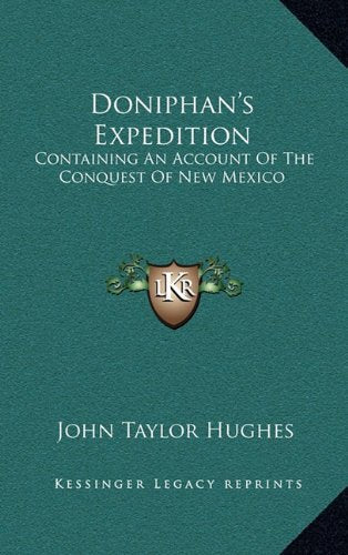 Doniphan's Expedition: Containing An Account Of The Conquest Of New Mexico Contemporary literature
