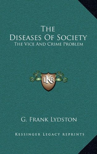 The Diseases Of Society: The Vice And Crime Problem Contemporary literature