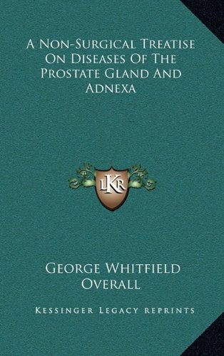 A Non-Surgical Treatise On Diseases Of The Prostate Gland And Adnexa Contemporary literature