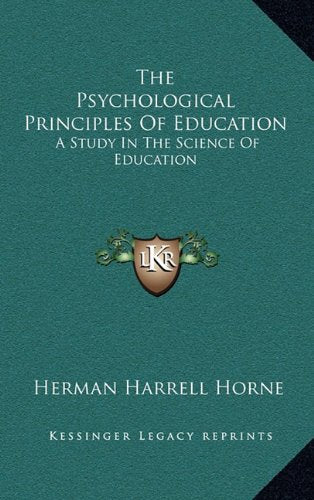 The Psychological Principles Of Education: A Study In The Science Of Education Contemporary literature