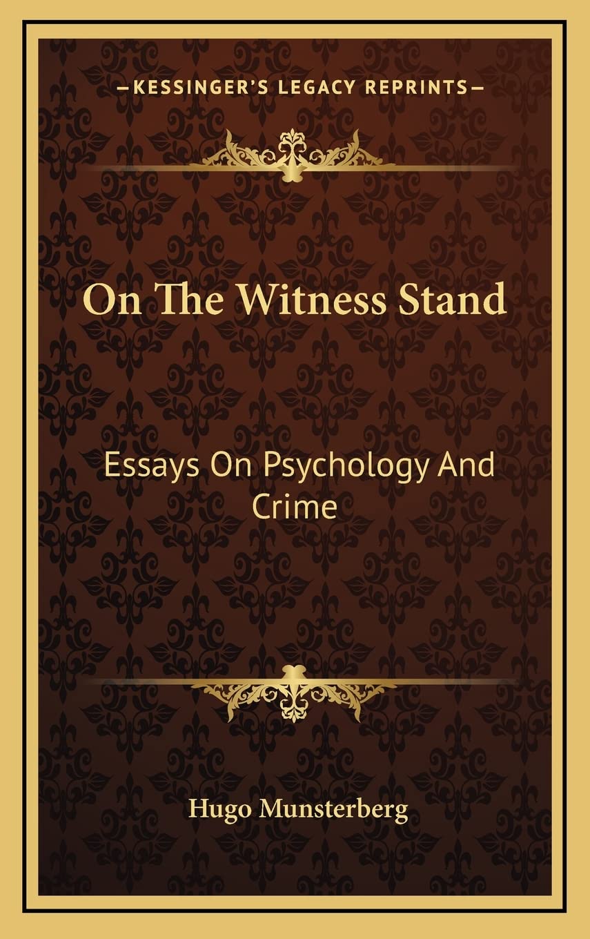 On The Witness Stand: Essays On Psychology And Crime Medicine