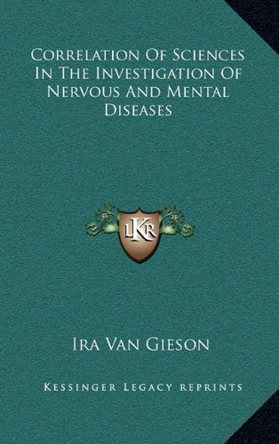 Correlation Of Sciences In The Investigation Of Nervous And Mental Diseases Contemporary literature