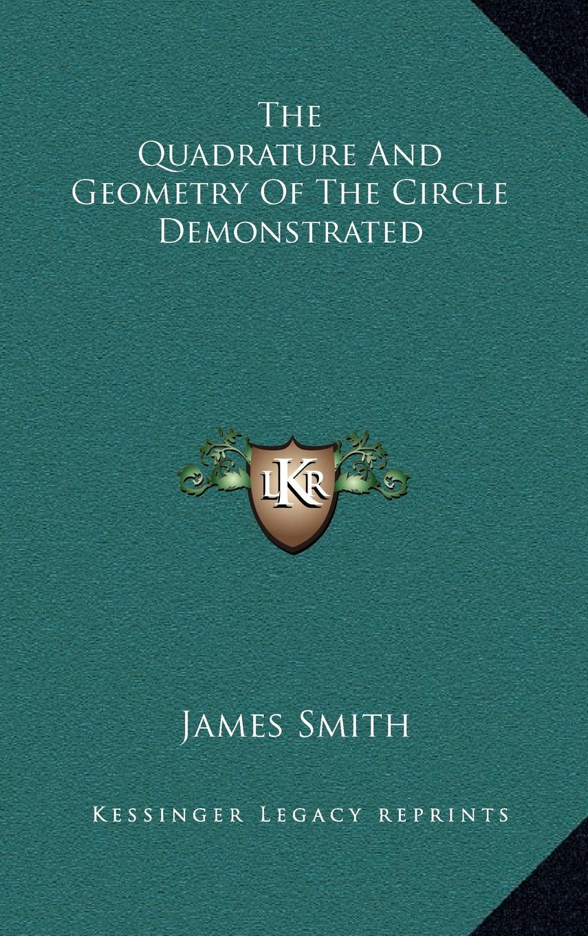 The Quadrature And Geometry Of The Circle Demonstrated Contemporary literature