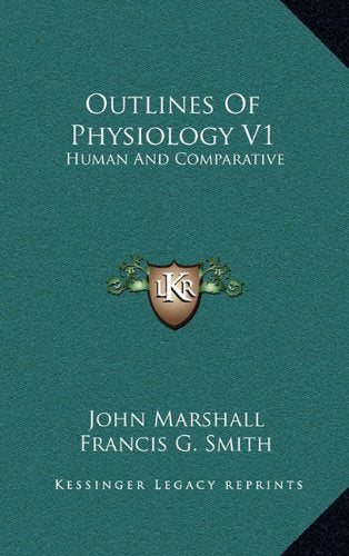 Outlines Of Physiology V1: Human And Comparative Contemporary literature
