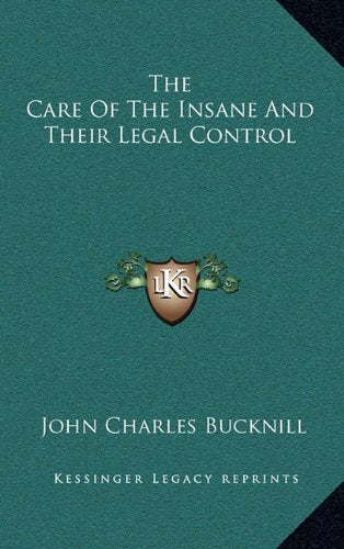 The Care Of The Insane And Their Legal Control Contemporary literature