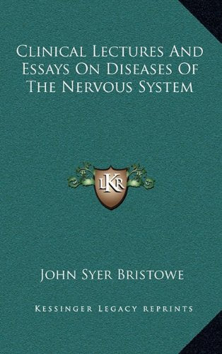 Clinical Lectures And Essays On Diseases Of The Nervous System Contemporary literature