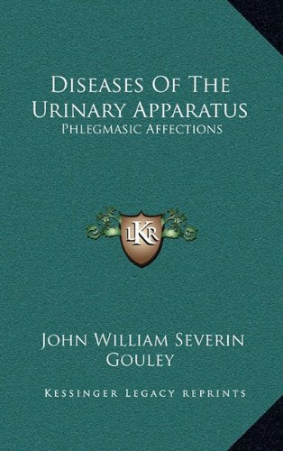 Diseases Of The Urinary Apparatus: Phlegmasic Affections Contemporary literature