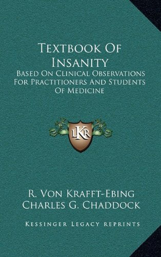 Textbook Of Insanity: Based On Clinical Observations For Practitioners And Students Of Medicine Contemporary literature