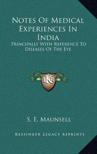 Notes Of Medical Experiences In India: Principally With Reference To Diseases Of The Eye Contemporary literature