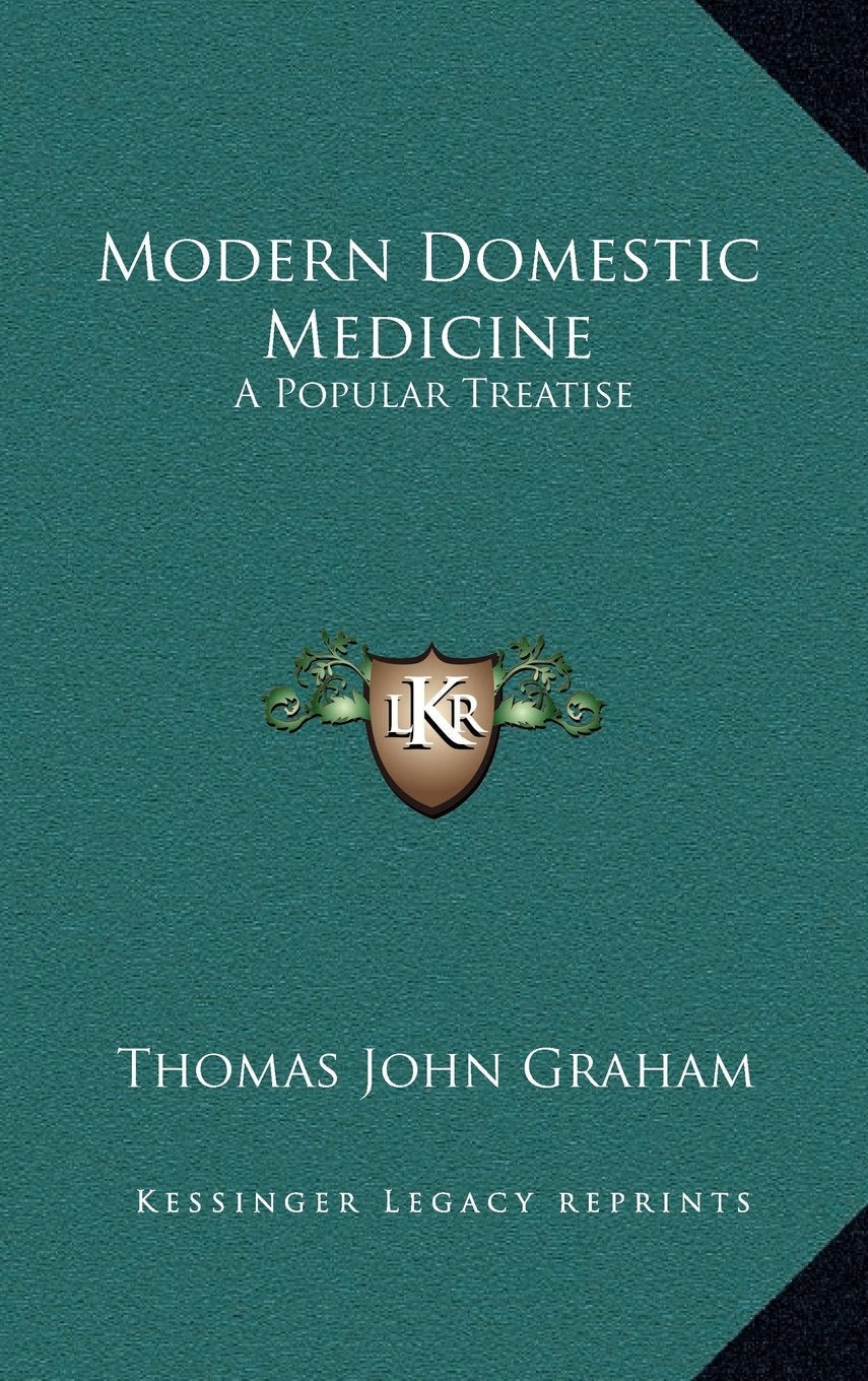 Modern Domestic Medicine: A Popular Treatise Contemporary literature