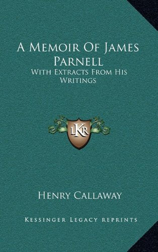 A Memoir Of James Parnell: With Extracts From His Writings Contemporary literature