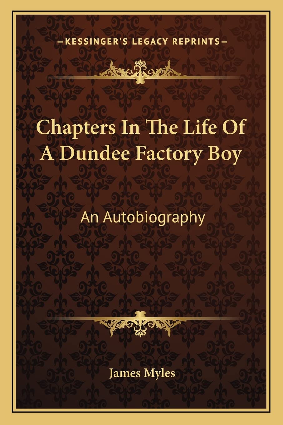 Chapters In The Life Of A Dundee Factory Boy: An Autobiography Social Sciences