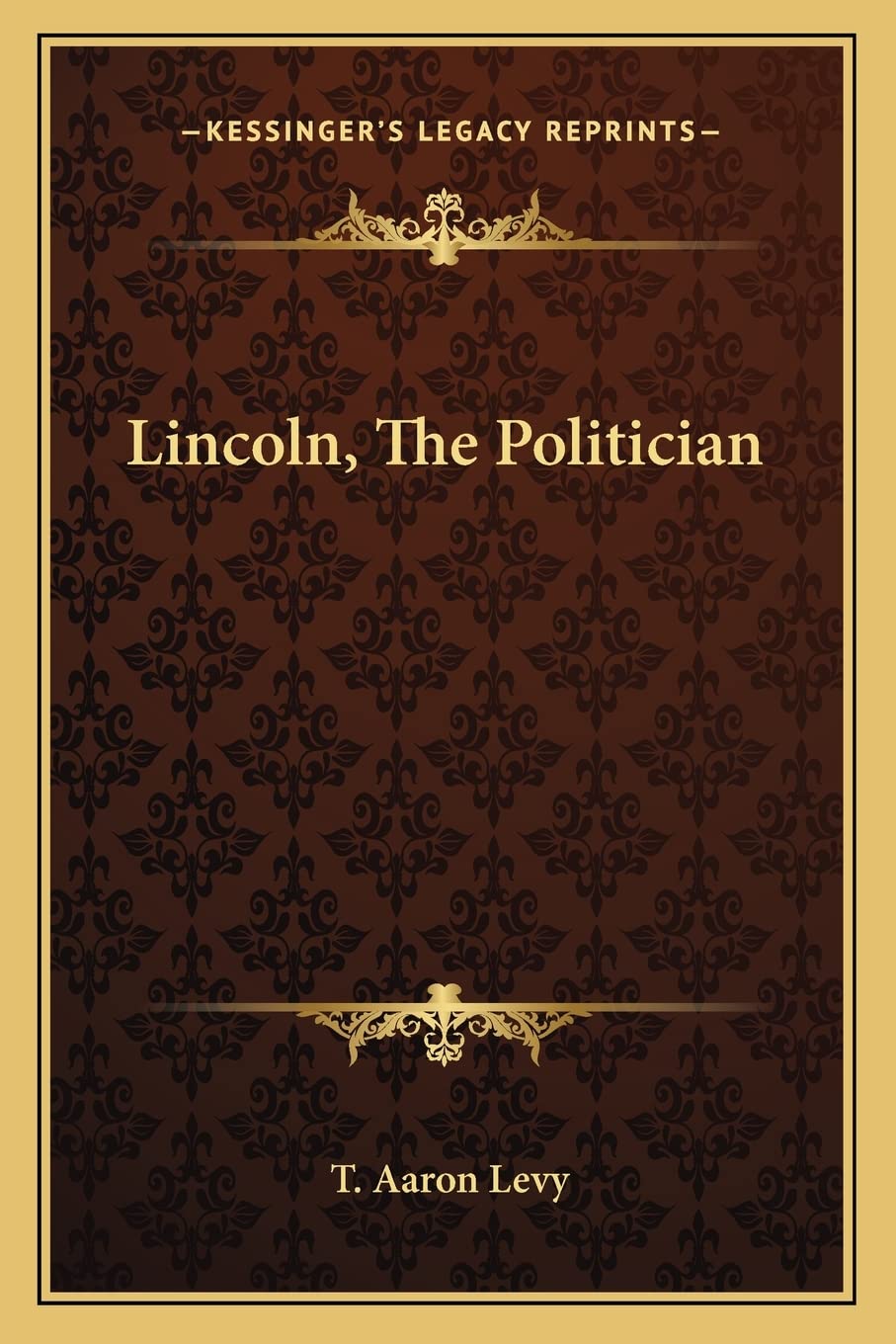 Lincoln, The Politician Contemporary literature