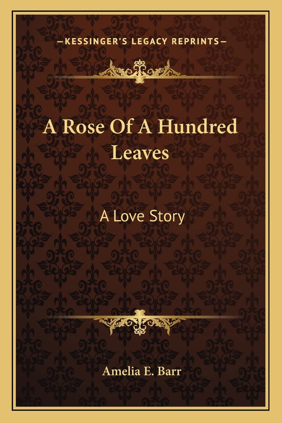 A Rose Of A Hundred Leaves: A Love Story Contemporary literature