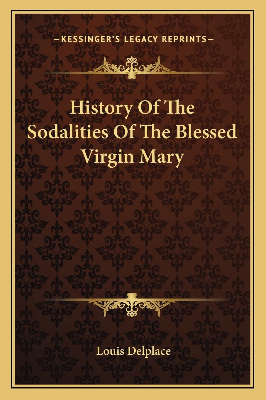 History Of The Sodalities Of The Blessed Virgin Mary Philosophy