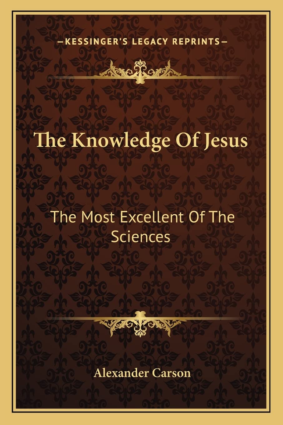 The Knowledge Of Jesus: The Most Excellent Of The Sciences Contemporary literature
