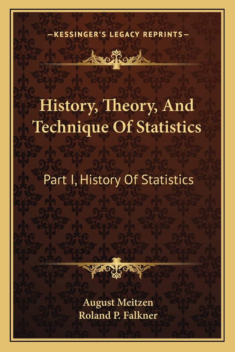 History, Theory, And Technique Of Statistics: Part I, History Of Statistics Contemporary literature