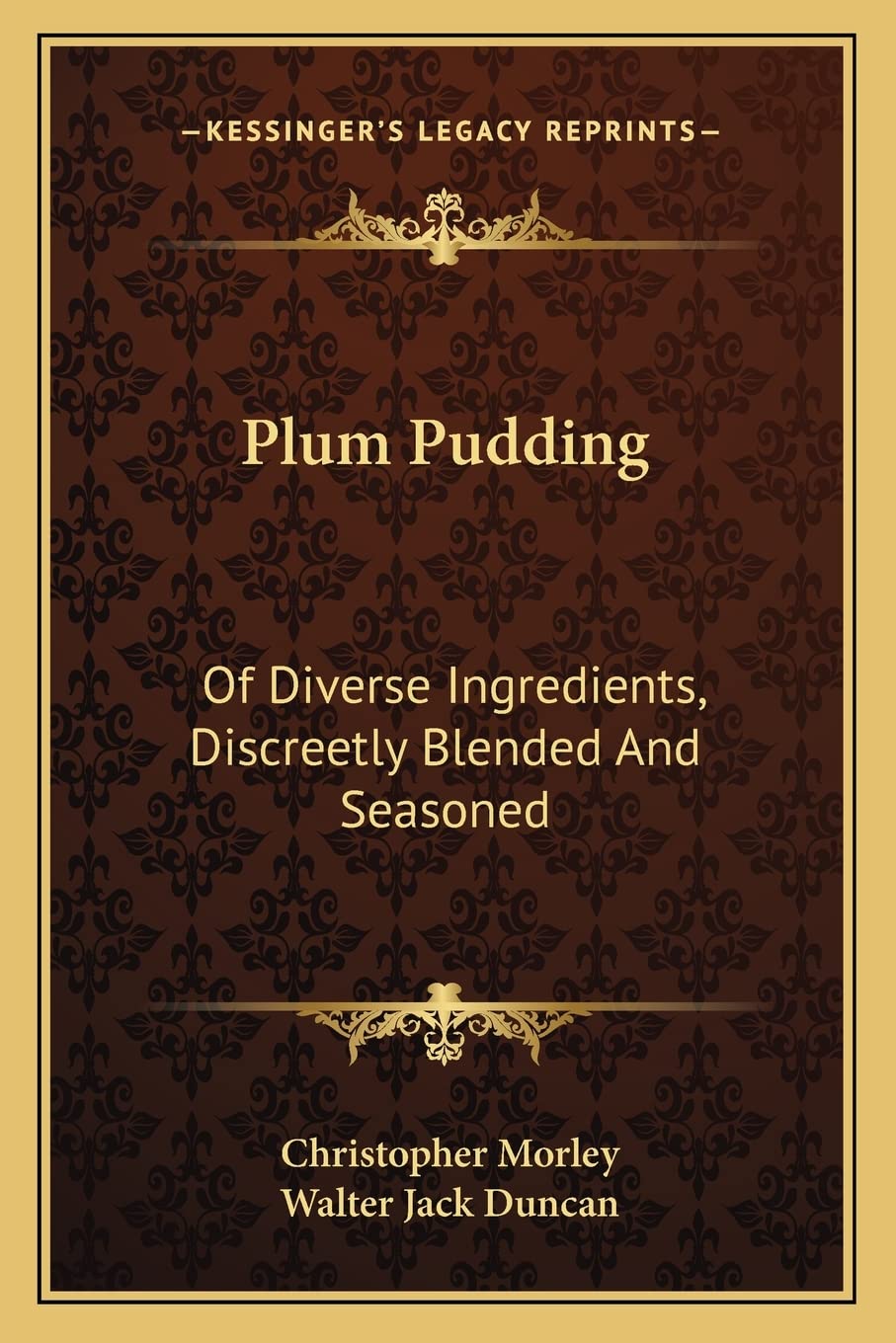 Plum Pudding: Of Diverse Ingredients, Discreetly Blended and Seasoned Contemporary literature