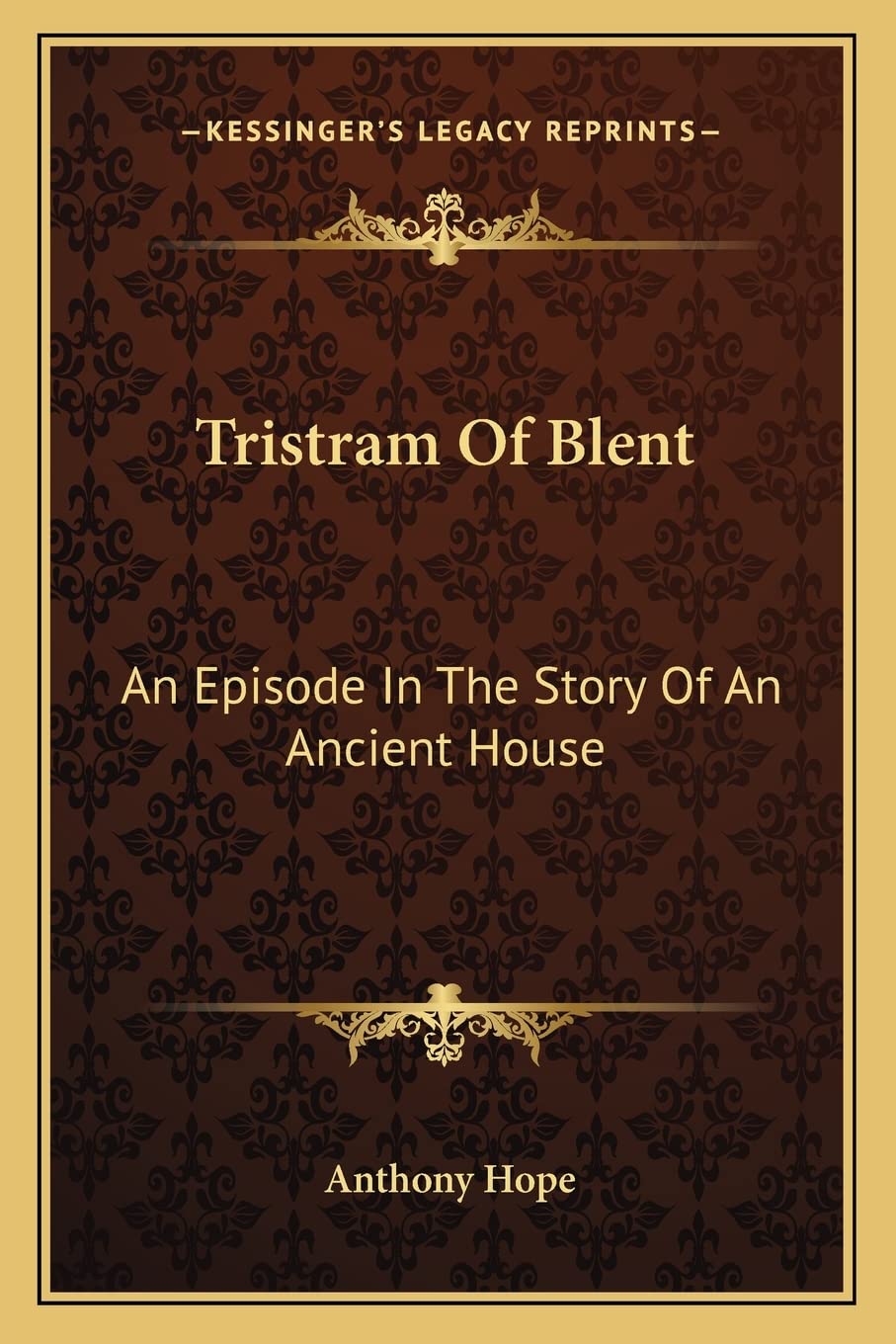 Tristram Of Blent: An Episode In The Story Of An Ancient House Contemporary literature